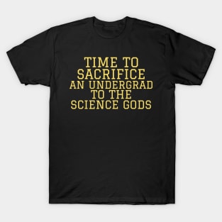 Time to Sacrifice and Undergrad T-Shirt